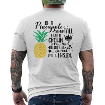 Be A Pineapple Stand Tall Wear A Crown And Always Be Sweet Men's T-shirt Back Print - Monsterry