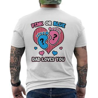 Pink Or Blue Dad Loves You Gender Reveal Announcement Mens Back Print T-shirt | Mazezy