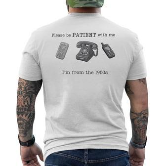 Please Be Patient With Me I'm From The 1900S Vintage Men's T-shirt Back Print - Monsterry AU