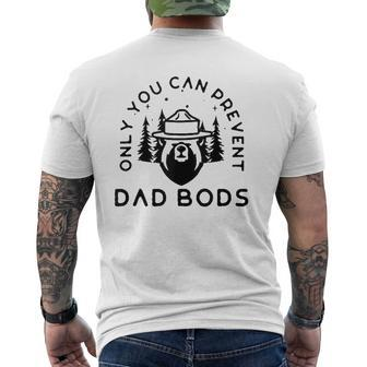 Only You Can Prevent Dad Bods Mens Back Print T-shirt | Mazezy