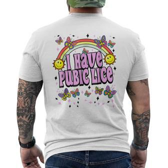 I Have Pubic Lice Retro Offensive Inappropriate Meme Men's T-shirt Back Print - Monsterry