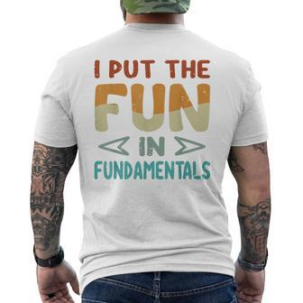 I Put The Fun In Fundamentals Saying Men's T-shirt Back Print - Monsterry AU