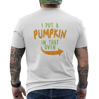 I Put A Pumpkin In That Oven Halloween Pregnancy Dad Mens Back Print T-shirt - Thegiftio UK