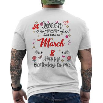 A Queen Was Born On March 8 March 8Th Birthday Men's T-shirt Back Print - Thegiftio UK