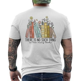 There Is No Such Thing As Too Many Books Men's T-shirt Back Print - Seseable