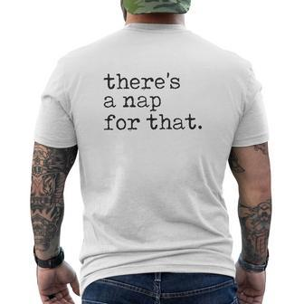 Theres A Nap For That Sleep Lazy Mens Back Print T-shirt - Thegiftio UK