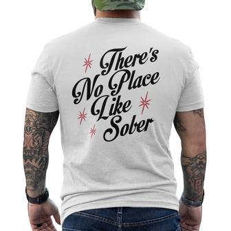 There's No Place Like Sober Recovery Alcoholics Aa Anonymous Men's T-shirt Back Print - Seseable