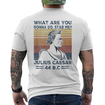 Retro Vintage What Are You Gonna Do Stab Me Julius Caesar Men's T-shirt Back Print - Monsterry