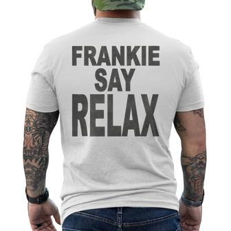 Ross Or Rachel Just Relax Say Frankie Parody From Friends Mens Back Print T-shirt - Thegiftio UK