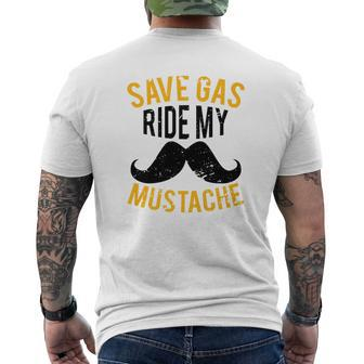 Save Gas Ride My Mustache Save Gas Ride A Beard Mens Back Print T-shirt - Thegiftio UK