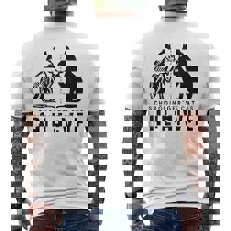 Schrödinger's Cat Is Both Dead And Alive Physics Physicist Men's T-shirt Back Print - Thegiftio UK