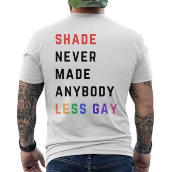 Shade Never-Made Anybody Less Gay Lgbtq Pride Month Men's T-shirt Back Print - Monsterry DE