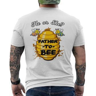 He Or She Father To Bee Gender Baby Reveal Announcement Mens Back Print T-shirt | Mazezy