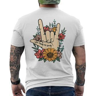 Sign Language Asl Love Needs No Words Special Education Spee Men's T-shirt Back Print | Mazezy DE