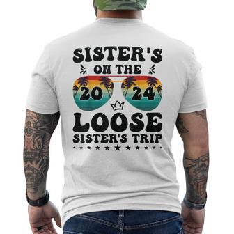 Sisters On The Loose Sisters Trip 2024 Vacation Lovers Men's T-shirt Back Print - Thegiftio UK