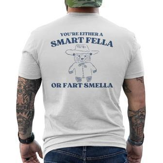 Are You A Smart Fella Or Fart Smella Oddly Specific Meme Men's T-shirt Back Print - Monsterry DE