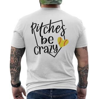 Softball Player Pitches Be Crazy Softball Pitcher Men's T-shirt Back Print | Mazezy