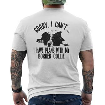 Sorry I Cant I Have Plans With My Border Collie Dog Pet Mens Back Print T-shirt - Thegiftio UK