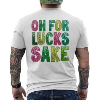 St Patrick's Oh For Lucks Sake Clover Printed Men's T-shirt Back Print | Mazezy