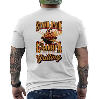 Stand Back Grandpa Is Grilling Grill Master 4Th Of July Dad Mens Back Print T-shirt | Mazezy