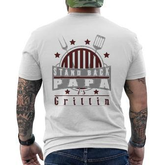 Stand Back Papa Is Grillin Grill Master Cooking Dad Mens Back Print T-shirt | Mazezy