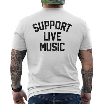 Support Live Music Local Bands Local Music Concert Men's T-shirt Back Print - Thegiftio UK