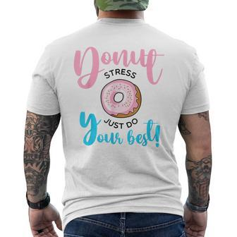 Teachers Testing Day Donut Stress Just Do Your Best Men's T-shirt Back Print - Monsterry AU
