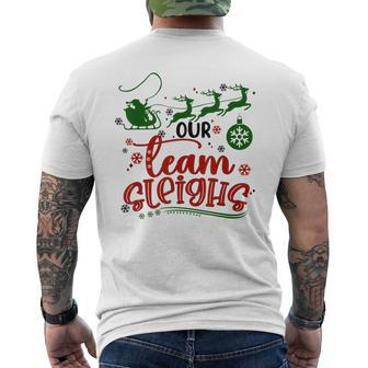 Our Team Sleighs Reindeer Santa Claus Xmas Office Staff Men's T-shirt Back Print - Monsterry DE