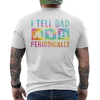 I Tell Dad Jokes Periodically Tie Dye Fathers Day Men's T-shirt Back Print - Seseable