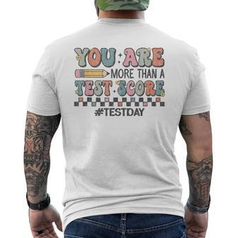 You Are More Than A Test Score Test Day For Teacher Men's T-shirt Back Print | Mazezy