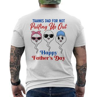 Thanks Dad For Not Pulling Us Out Happy Father's Day Men's T-shirt Back Print - Monsterry CA