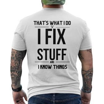 Thats What I Do I Fix Stuff And I Know Things Saying V2 Mens Back Print T-shirt - Thegiftio UK