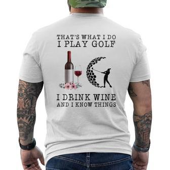 That’S What I Do I Play Golf I Drink Wine And I Know Things Shirt Mens Back Print T-shirt - Thegiftio UK