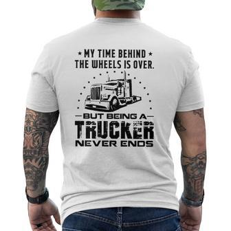 My Time Behind The Wheels Is Over But Being A Trucker Never Ends Vintage Mens Back Print T-shirt | Mazezy
