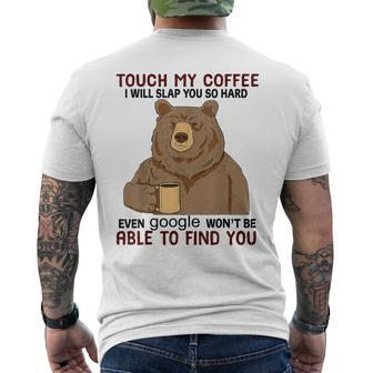 Touch My Coffee I Will Slap You So Hard Bear Mens Back Print T-shirt - Thegiftio