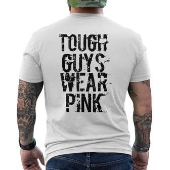 Tough Guys Wear Pink T Men's T-shirt Back Print - Monsterry