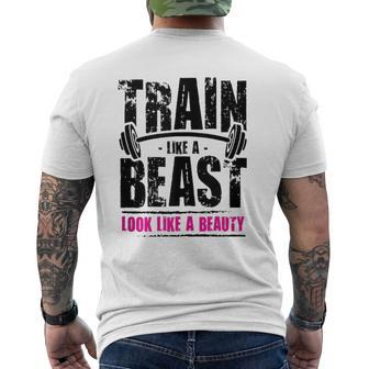 Train Like A Beast Look Like A Beauty Mens Back Print T-shirt | Mazezy