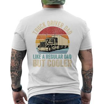 Truck Driver Dad Like Regular Dad But Cooler Father's Day Men's T-shirt Back Print - Monsterry CA
