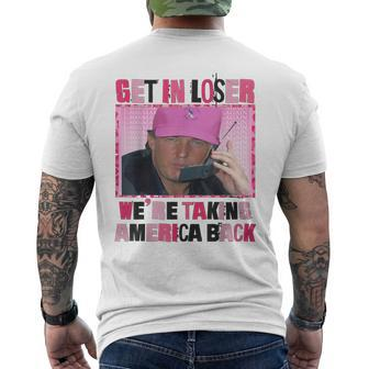 Trump Get In Loser We Are Taking America Back For Women Men's T-shirt Back Print - Monsterry