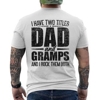 I Have Two Titles Dad And Gramps Father's Day Gramps Men's T-shirt Back Print - Monsterry