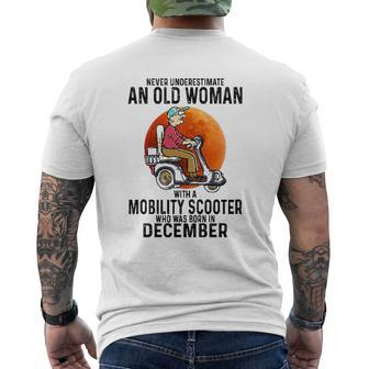 Never Underestimate A Old Woman With A Mobility Scooter Who Was Born In December Mens Back Print T-shirt - Thegiftio UK