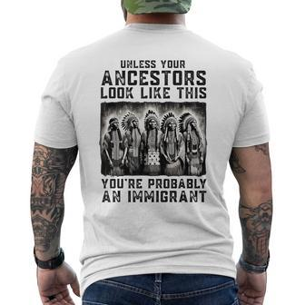 Unless Your Ancestors Look Like This Native American Men's T-shirt Back Print - Monsterry DE