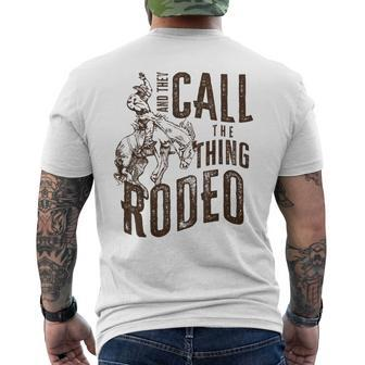 Vintage And They Call The Thing Rodeo Country Cowgirl Cowboy Men's T-shirt Back Print - Monsterry DE