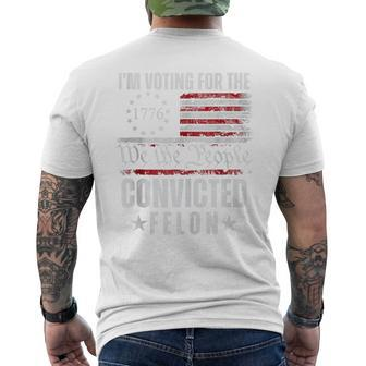 I Am Voting For The Convicted Felon Trump 2024 American Flag Men's T-shirt Back Print - Monsterry AU