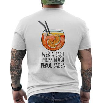 Wer A Sagt Muss Auch Perol Sagen X New Holy Aperoli Fun T-Shirt mit Rückendruck - Seseable