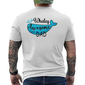 Whaley Awesome Dad Cute Aquatic Ocean Animal Whale Pun Mens Back Print T-shirt | Mazezy