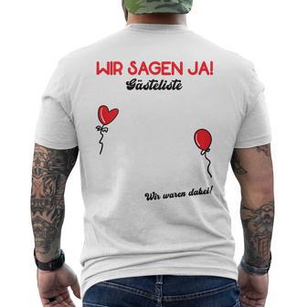 Wir Sagen Ja Wedding Guest Book Guest List Polter Wedding T-Shirt mit Rückendruck - Geschenkecke