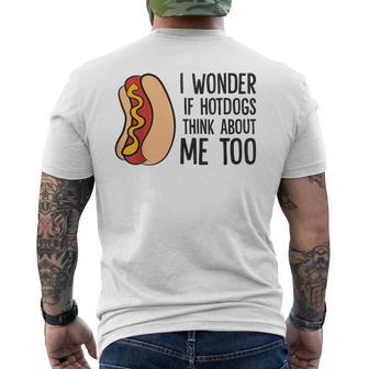 I Wonder If Hotdogs Think About Me Too Hot Dog Men's T-shirt Back Print - Monsterry UK