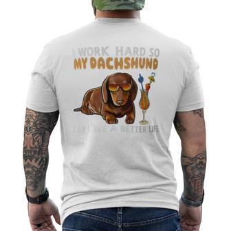 I Work Hard So My Dachshund Can Have A Better Life Dog Lover Men's T-shirt Back Print - Monsterry