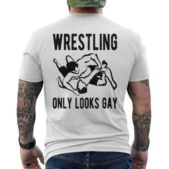 Wrestling Only Looks Gay Champion Wrestler Men's T-shirt Back Print - Monsterry